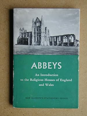 Abbeys: An Introduction to the Religious Houses of England and Wales.