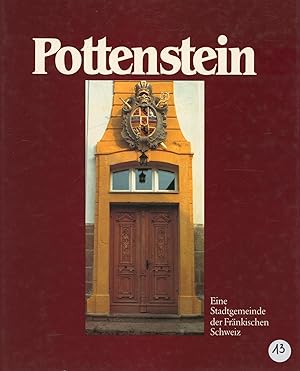 Seller image for Pottenstein - Eine Stadtgemeinde der Frnkischen Schweiz., for sale by Antiquariat Kastanienhof