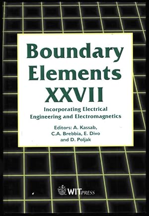 Image du vendeur pour Boundary Elements XXVII; Incorporating Electrical Engineering and Electromagnetics mis en vente par Sapience Bookstore