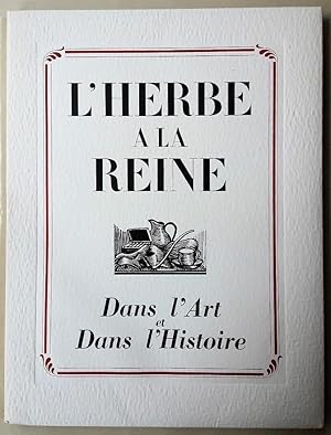 L'herbe à la Reine dans l' Art et dans l'histoire.