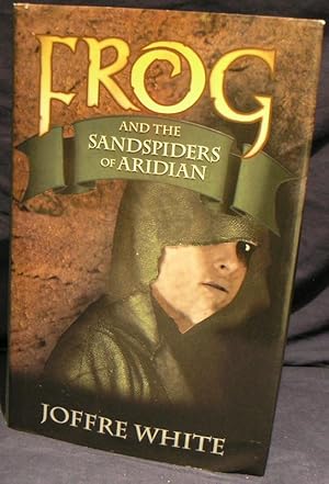 Imagen del vendedor de Frog and the Sandspiders of Aridian. a la venta por powellbooks Somerset UK.