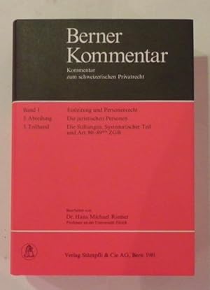 Image du vendeur pour Berner Kommentar. Kommentar zum schweizerischen Privatrecht. Band I: Einleitung und Personenrecht. 3. Abteilung: Die juristischen Personen. 3. Teilband: Die Stiftungen, systematischer Teil und Kommentar zu Art. 80-89bis ZGB. mis en vente par Antiquariat Im Seefeld / Ernst Jetzer