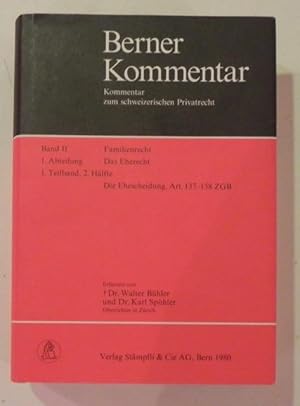 Imagen del vendedor de Berner Kommentar. Kommentar zum schweizerischen Privatrecht. Band II: Das Familienrecht. 1. Abteilung: Das Eherecht. 1. Teilband, 2. Hlfte: Die Ehescheidung, Art. 137-158 ZGB. a la venta por Antiquariat Im Seefeld / Ernst Jetzer