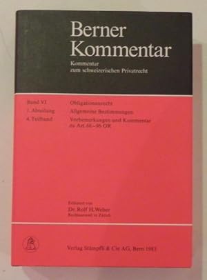 Bild des Verkufers fr Berner Kommentar. Kommentar zum schweizerischen Privatrecht. Band VI: Obligationenrecht. 1. Abteilung: Allgemeine Bestimmungen. 4. Teilband: Vorbemerkungen und Kommentar zu Art. 86-96 OR. zum Verkauf von Antiquariat Im Seefeld / Ernst Jetzer