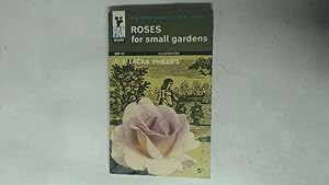 Seller image for ROSES FOR SMALL GARDENS for sale by Goldstone Rare Books