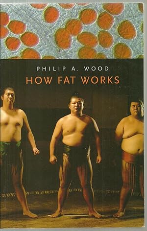 Imagen del vendedor de How Fat Works a la venta por Sabra Books