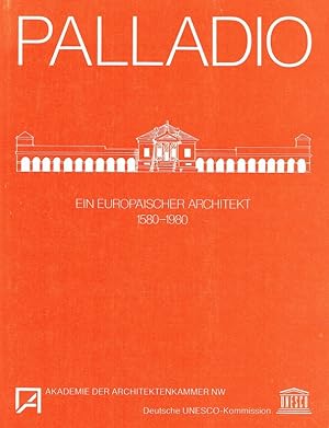 Palladio : Ein europäischer Architekt.