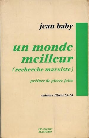 Seller image for Un Monde Meilleur ( Recherche Marxiste ) for sale by Au vert paradis du livre