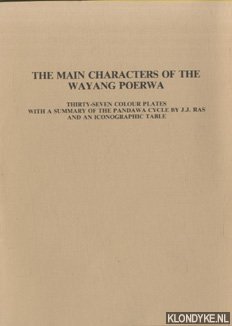 Imagen del vendedor de The main characters of the Wayang Poerwa. Thirty-seven coloured plates with a summary of the Pandawa Cycle and and Iconographic Table a la venta por Klondyke
