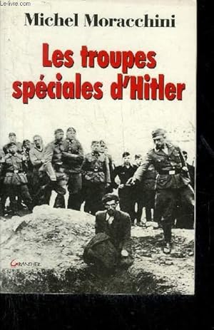 Seller image for LES TROUPES SPECIALES D'HITLER. for sale by Le-Livre