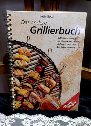 Bild des Verkufers fr Betty Bossi - Das andere Grillbuch zum Verkauf von Antiquariat Ekkehard Schilling
