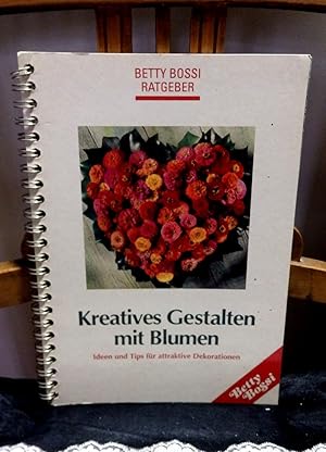Bild des Verkufers fr Betty Bossi Ratgeber - Kreatives Gestalten mit Blumen zum Verkauf von Antiquariat Ekkehard Schilling