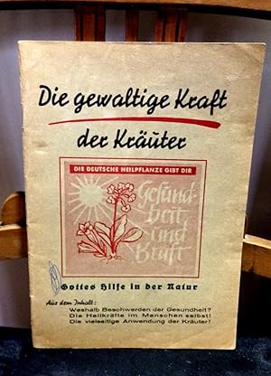 Seller image for Die gewaltige Kraft der Kruter. for sale by Antiquariat Ekkehard Schilling