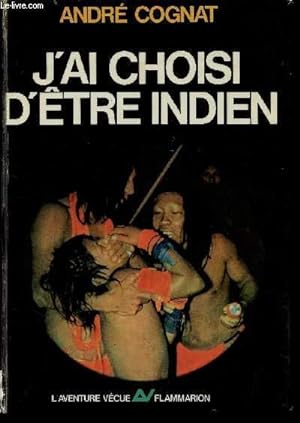 Image du vendeur pour J AI CHOISI D ETRE INDIEN mis en vente par Le-Livre
