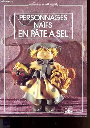 Seller image for PERSONNAGES NAIFS EN PATE A SEL for sale by Le-Livre