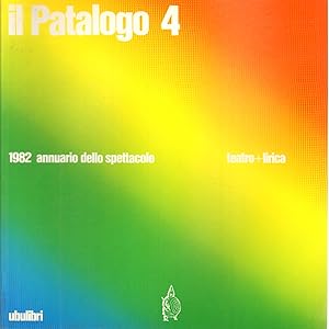 Seller image for Il Patalogo quattro 1982, annuario dello spettacolo. Teatro Musica for sale by Di Mano in Mano Soc. Coop