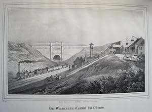 Der Eisenbahntunnel bei Oberau. Original Lithographie von C.W. Arldt nach G. Täubert. Um 1840. Bl...