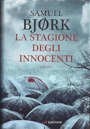 La Stagione degli innocenti. Romanzo. Traduzione di Ingrid Basso