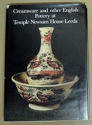 Creamware and Other English Pottery at Temple Newsam House, Leeds. A Catalogue of the Leeds Colle...