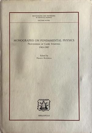 MONOGRAPHS ON FUNDAMENTAL PHYSICS. PROCEEDINGS OF CAPRI SYMPOSIA (1983-1987)