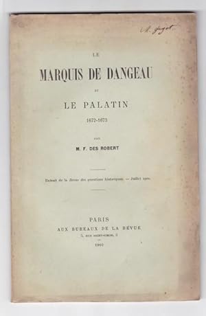 Bild des Verkufers fr Le marquis de Dangeau et le Palatin 1672-1673 zum Verkauf von L'ENCRIVORE (SLAM-ILAB)