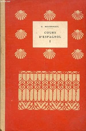 Seller image for COURS D'ESPAGNOL, 1er VOLUME, CLASSES DU 1er CYCLE (1re ET 2e LANGUES) for sale by Le-Livre