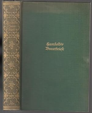 Imagen del vendedor de Die Brautbriefe Wilhelms und Karolinens von Humboldt a la venta por Graphem. Kunst- und Buchantiquariat