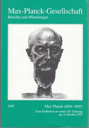 Bild des Verkufers fr Max Planck (1858 - 1947). Zum Gedenken an seinen 50. Todestag am 4. Oktober 1997 (= Max-Planck-Gesellschaft, Berichte und Mitteilungen, Haft 3/97) zum Verkauf von Graphem. Kunst- und Buchantiquariat