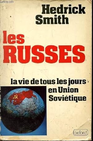 Seller image for LES RUSSES - LA VIE DE TOUS LES JOURS EN UNION SOVIETIQUE for sale by Le-Livre