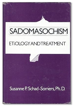 Sadomasochism: Etiology And Treatment