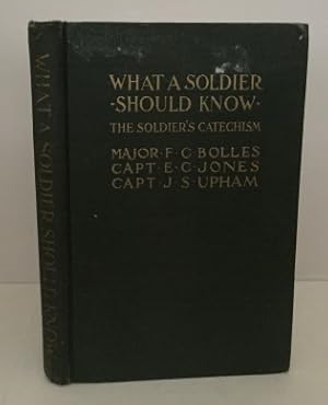 Imagen del vendedor de What A Soldier Should Know The Soldier's Catechism a la venta por S. Howlett-West Books (Member ABAA)