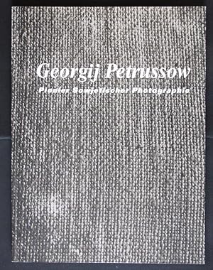 Georgij Petrussow, Pionier Sowjetischer Photographie. Photographie zwischen Avantgarde und Sozial...