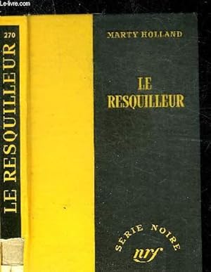 Imagen del vendedor de LE RESQUILLEUR - COLLECTION SERIE NOIRE 270 a la venta por Le-Livre