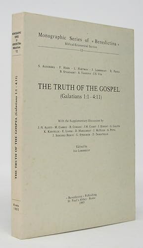 The Truth of the Gospel (Galatians 1:1-4:11) (Monograph Series of Benedictina vol. 12)