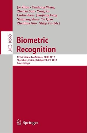 Imagen del vendedor de Biometric Recognition : 12th Chinese Conference, CCBR 2017, Shenzhen, China, October 28-29, 2017, Proceedings a la venta por AHA-BUCH GmbH