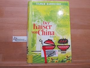 Seller image for Der Kaiser von China : Roman. for sale by Antiquariat im Kaiserviertel | Wimbauer Buchversand