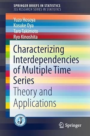 Bild des Verkufers fr Characterizing Interdependencies of Multiple Time Series : Theory and Applications zum Verkauf von AHA-BUCH GmbH