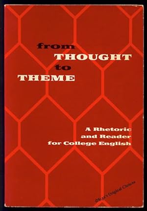 Seller image for From Thought to Theme: A Rhetoric and Reader for College English for sale by Inga's Original Choices