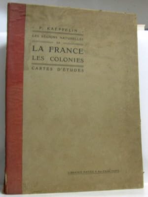 Les régions naturelles de la France les colonies - histoire romaine et du moyen age du Ve au Xe s...