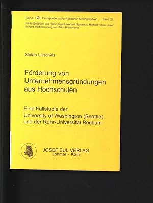 Bild des Verkufers fr Frderung von Unternehmensgrndungen aus Hochschulen. Eine Fallstudie der University of Washington (Seattle) und der Ruhr-Universitt Bochum. Reihe: FGF Entrepreneurship-Research Monographien, Band 27. zum Verkauf von Antiquariat Bookfarm