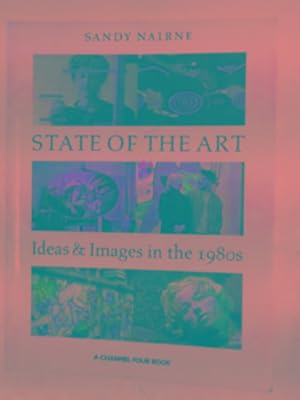 Immagine del venditore per State of the art: ideas and images in the 1980's venduto da Cotswold Internet Books