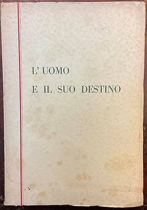 L'uomo e il suo destino