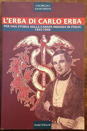 L'erba di Carlo Erba. Per una storia della canapa indiana in Italia 1845-1948