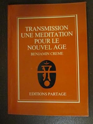 Bild des Verkufers fr TRANSMISSION UNE MEDITATION POUR LE NOUVEL AGE zum Verkauf von LIBRERIA AZACAN