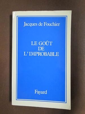 Seller image for LE GOUT DE L'IMPROBABLE for sale by LIBRERIA AZACAN