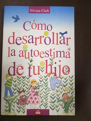 Imagen del vendedor de CMO DESARROLLAR LA AUTOESIMA DE TU HIJO a la venta por LIBRERIA AZACAN