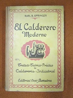 Imagen del vendedor de EL CALDERERO MODERNO. TRATADO TERICO-PRCTICO DE CALDERERA INDUSTRIAL a la venta por LIBRERIA AZACAN
