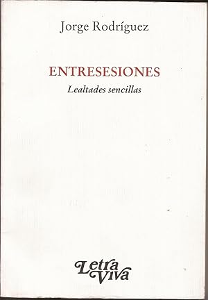 Imagen del vendedor de Entresesiones, lealtades sencillas a la venta por Librera Santa Brbara