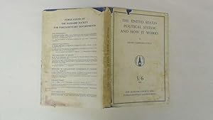 Seller image for The United States political system and how it works for sale by Goldstone Rare Books