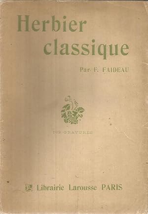 Herbier classique - 50 plantes caractéristiques des principales familles, analysées et décrites -...